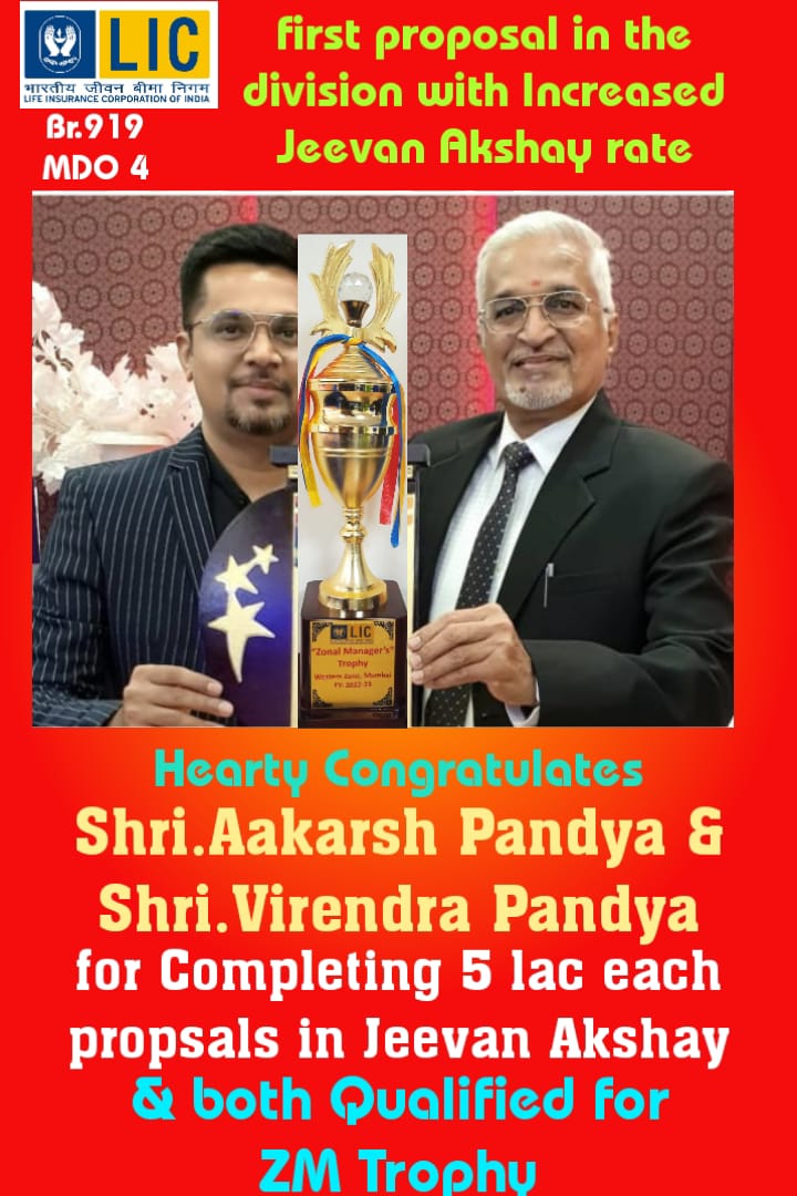 Shri. Aakarsh Pandya & Shri. Virendra Pandya for Completing 5 Lac each propsals in Jeevan Akshay & Both Qualified for ZM Trophy
